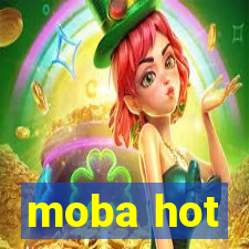 moba hot